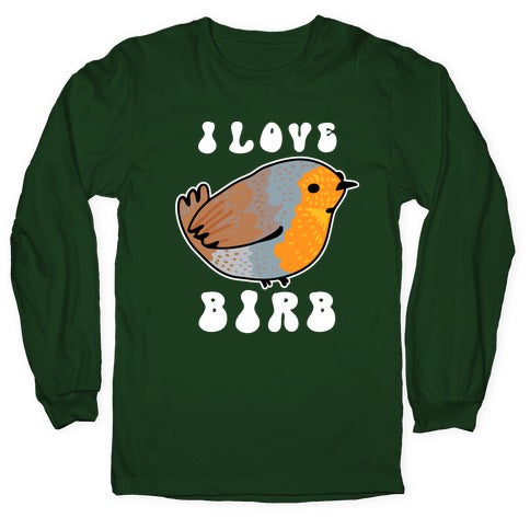 I Love Birb Longsleeve Tee
